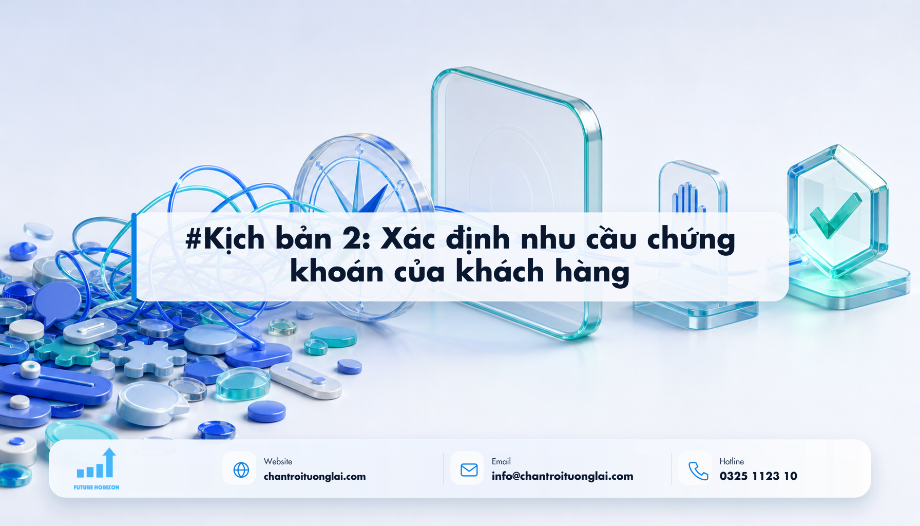 #Kịch bản 2: Xác định nhu cầu chứng khoán của khách hàng Minh họa #kịch bản 2: xác định nhu cầu chứng khoán của khách hàng theo phong cách Fluent 2.5D