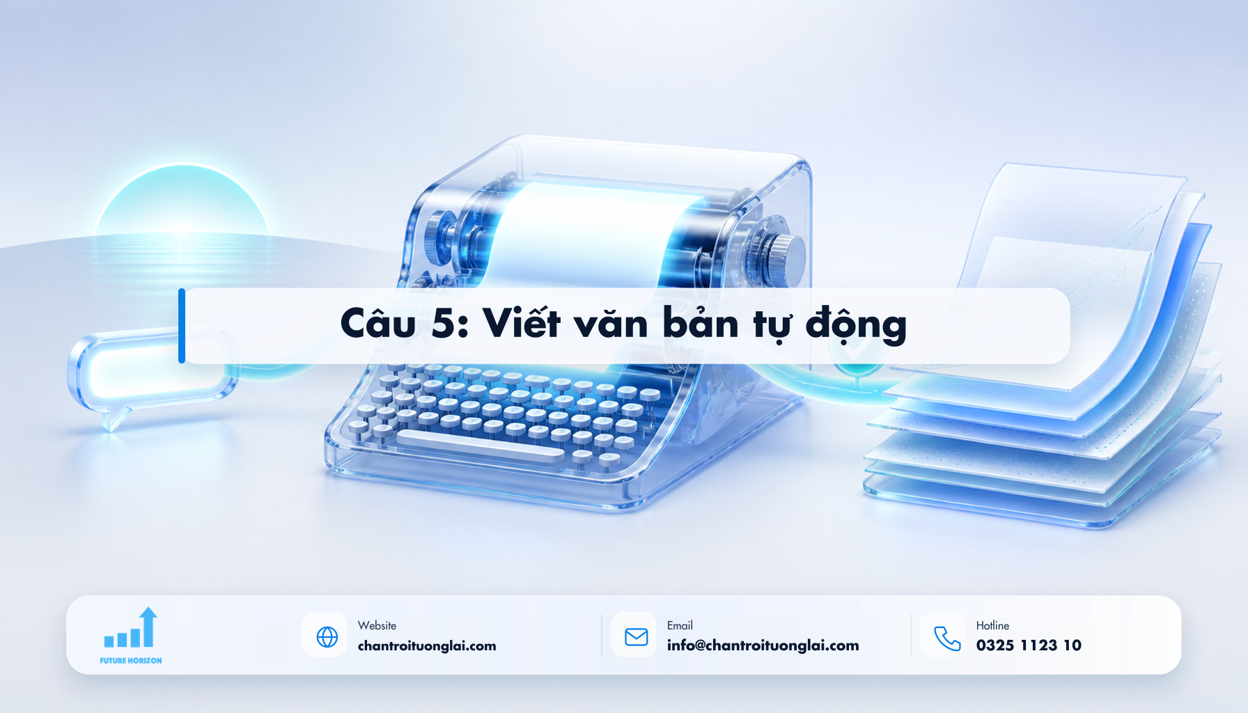 Câu 5: Viết văn bản tự động Minh họa câu 5: viết văn bản tự động theo phong cách Fluent 2.5D