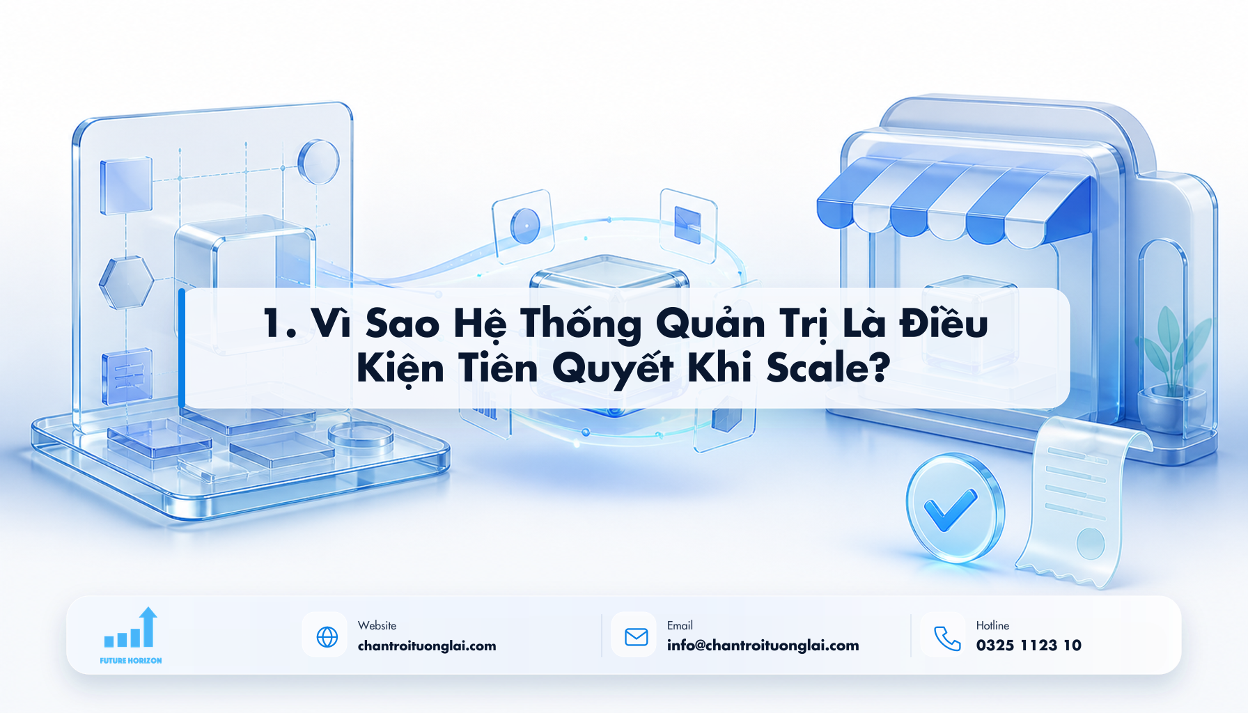 1. Vì Sao Hệ Thống Quản Trị Là Điều Kiện Tiên Quyết Khi Scale? Minh họa 1. vì sao hệ thống quản trị là điều kiện tiên quyết khi scale? theo phong cách Fluent 2.5D