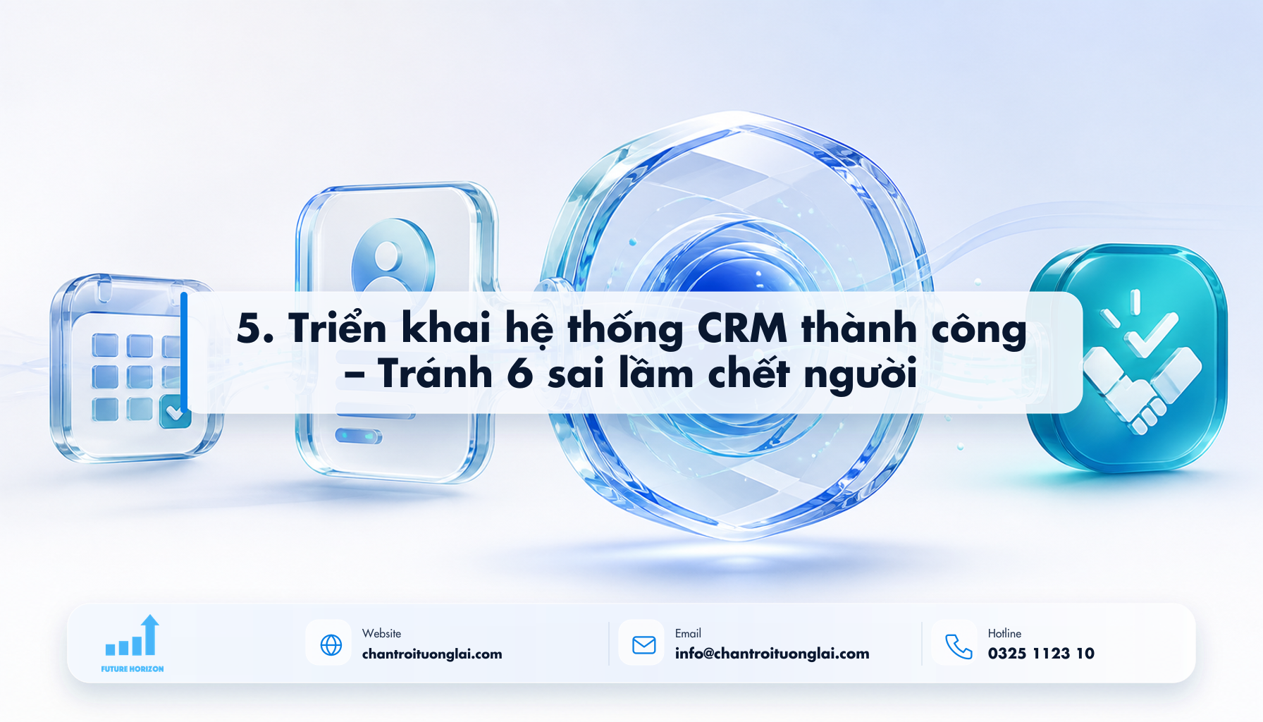 5. Triển khai hệ thống CRM thành công – Tránh 6 sai lầm chết người Minh họa 5. triển khai hệ thống crm thành công – tránh 6 sai lầm chết người theo phong cách Fluent 2.5D