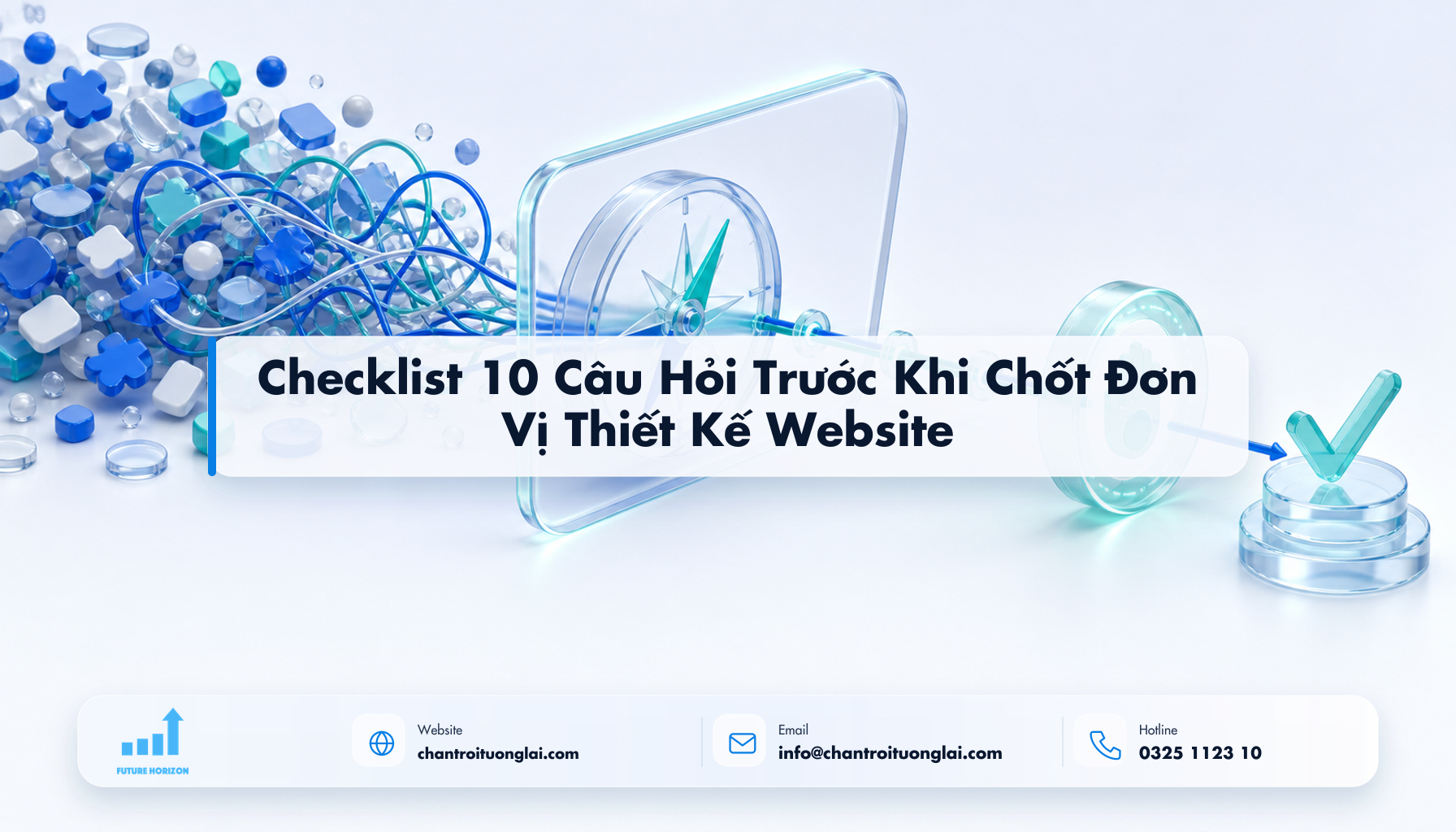 Checklist 10 Câu Hỏi Trước Khi Chốt Đơn Vị Thiết Kế Website Minh họa checklist 10 câu hỏi trước khi chốt đơn vị thiết kế website theo phong cách Fluent 2.5D