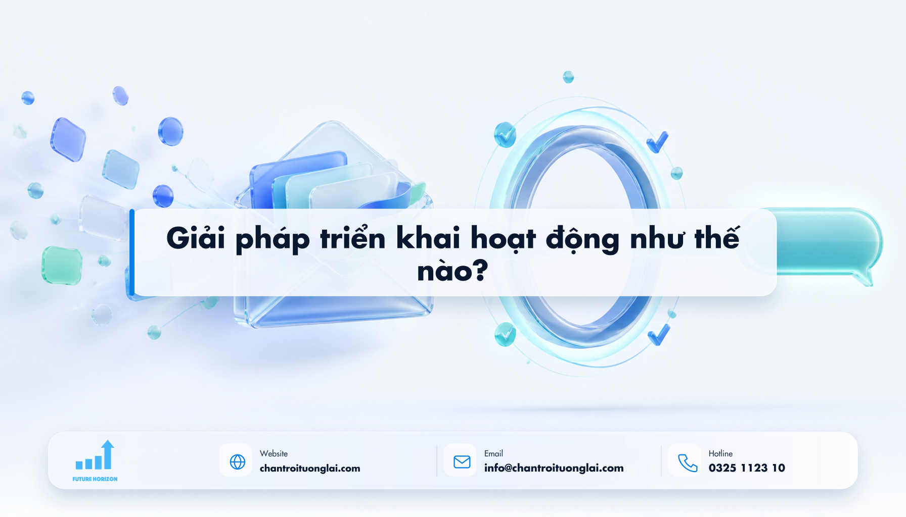 Giải pháp triển khai hoạt động như thế nào? Minh họa giải pháp triển khai hoạt động như thế nào? theo phong cách Fluent 2.5D