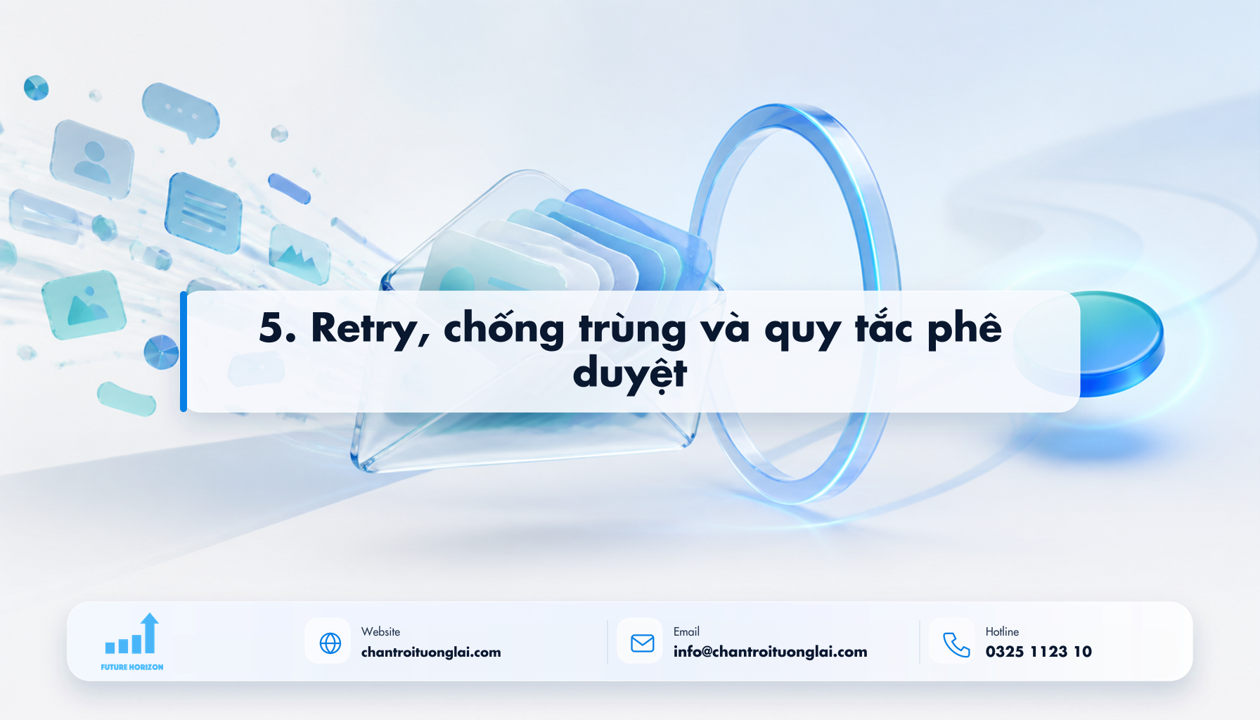 5. Retry, chống trùng và quy tắc phê duyệt Minh họa 5. retry, chống trùng và quy tắc phê duyệt theo phong cách Fluent 2.5D