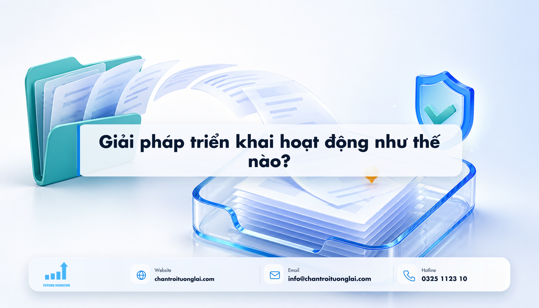 Giải pháp triển khai hoạt động như thế nào? Minh họa giải pháp triển khai hoạt động như thế nào? theo phong cách Fluent 2.5D