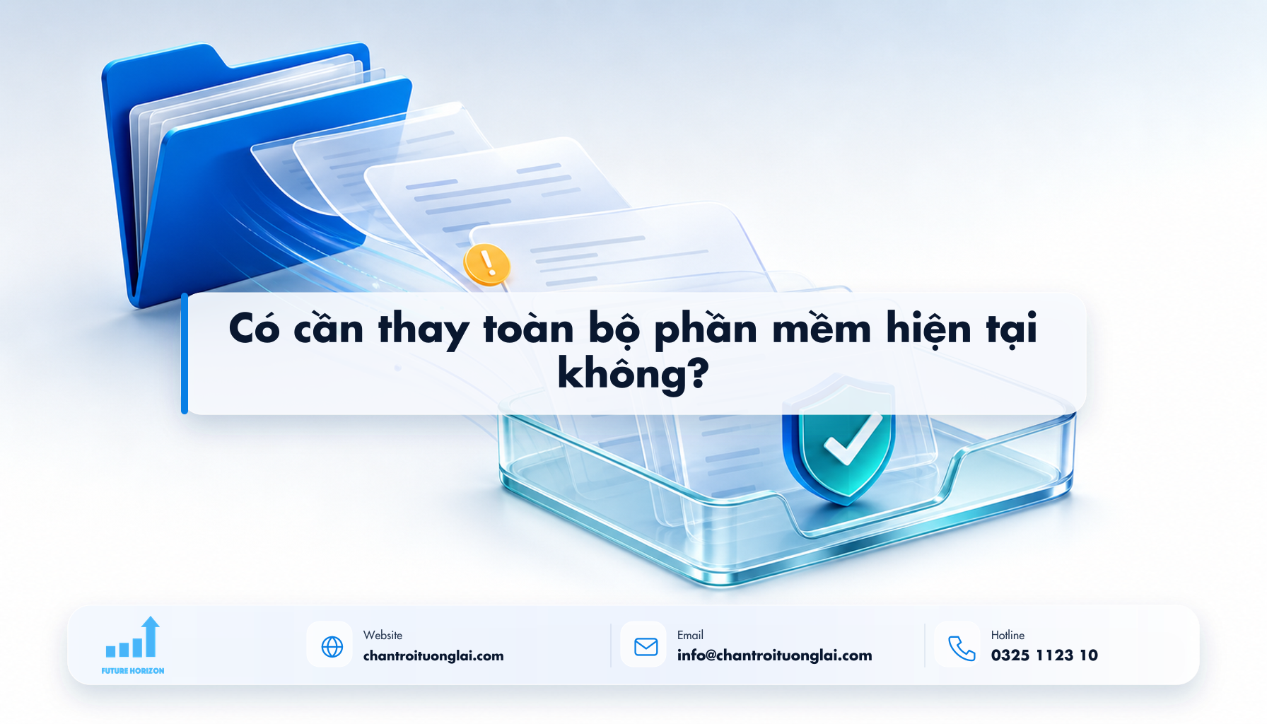 Có cần thay toàn bộ phần mềm hiện tại không? Minh họa có cần thay toàn bộ phần mềm hiện tại không? theo phong cách Fluent 2.5D
