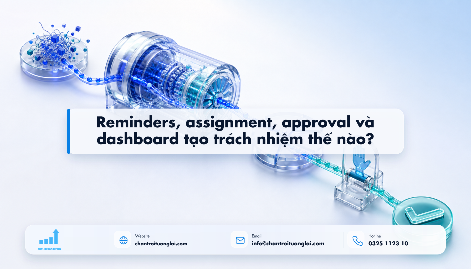 Reminders, assignment, approval và dashboard tạo trách nhiệm thế nào? Minh họa reminders, assignment, approval và dashboard tạo trách nhiệm thế nào? theo phong cách Fluent 2.5D