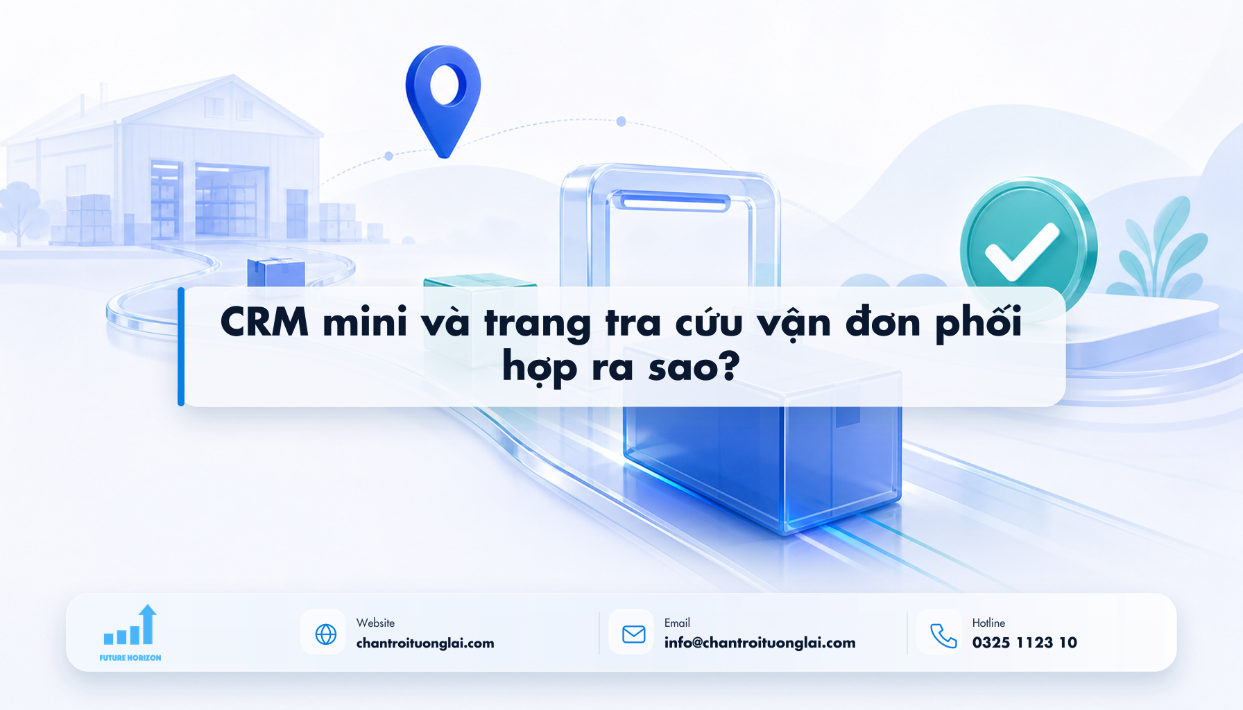CRM mini và trang tra cứu vận đơn phối hợp ra sao? Minh họa crm mini và trang tra cứu vận đơn phối hợp ra sao? theo phong cách Fluent 2.5D