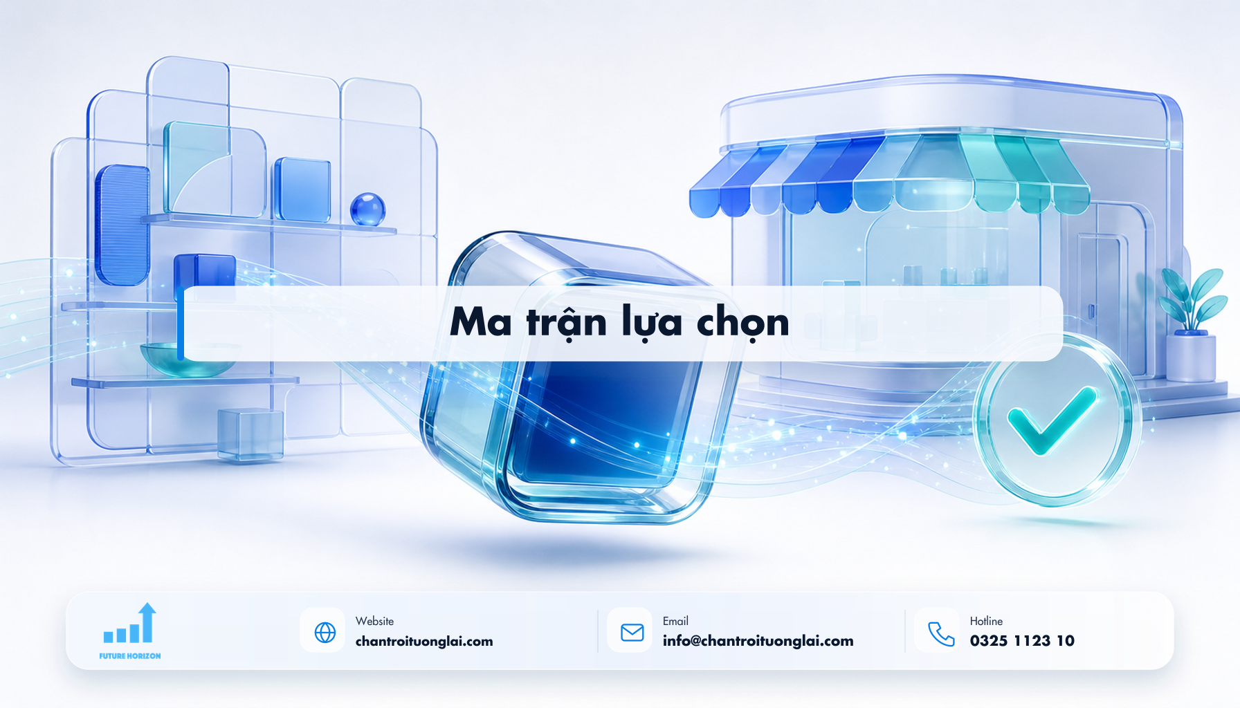 Ma trận lựa chọn Minh họa ma trận lựa chọn theo phong cách Fluent 2.5D