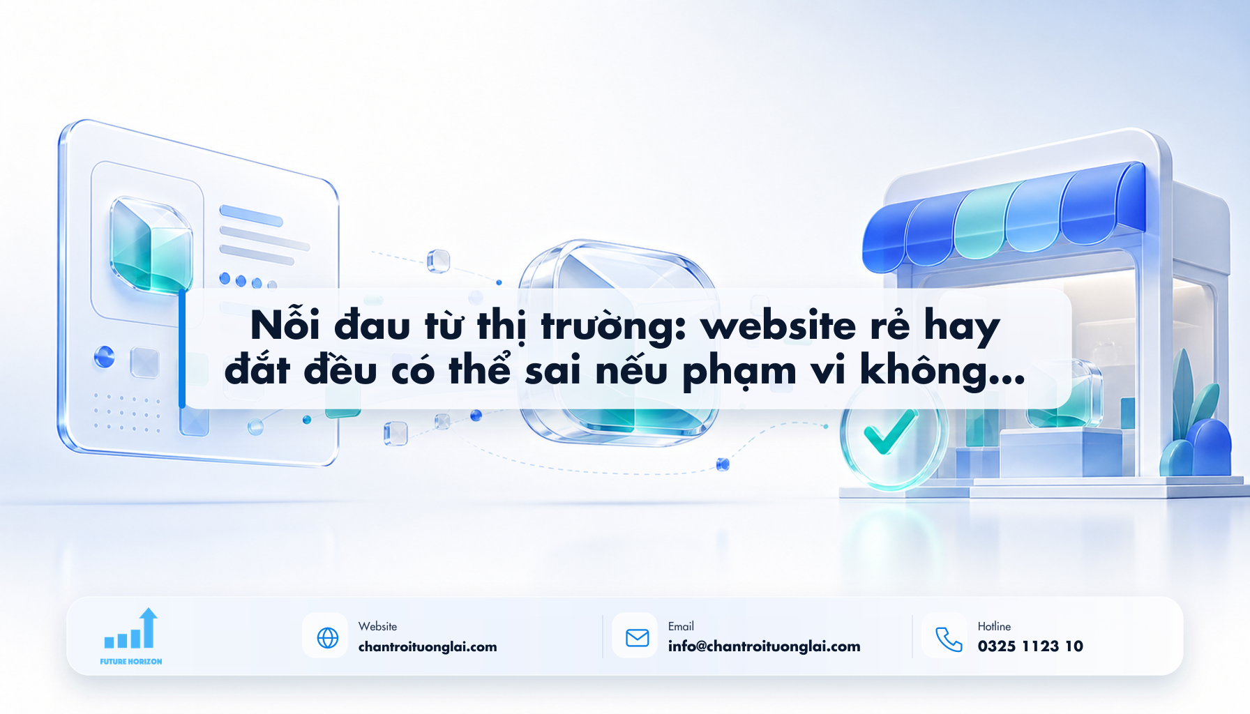 Nỗi đau từ thị trường: website rẻ hay đắt đều có thể sai nếu phạm vi không rõ Minh họa nỗi đau từ thị trường: website rẻ hay đắt đều có thể sai nếu phạm vi không rõ theo phong cách Fluent 2.5D
