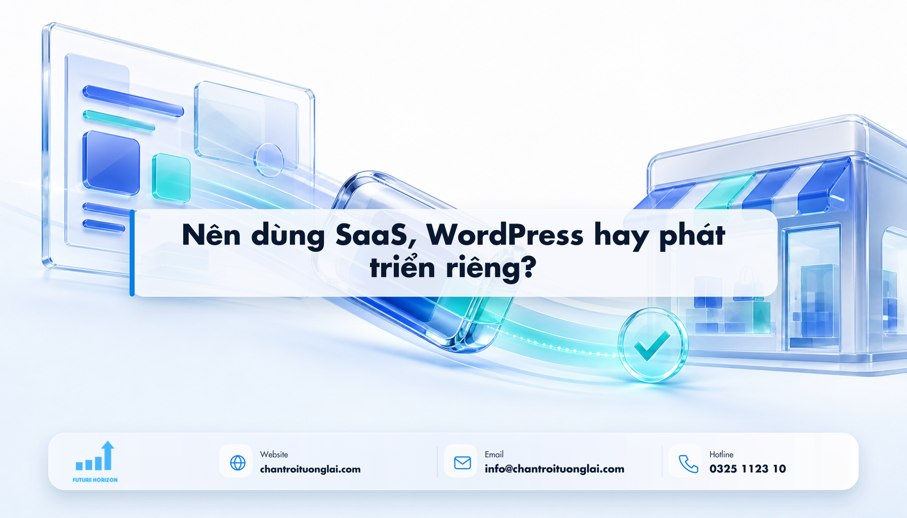 Nên dùng SaaS, WordPress hay phát triển riêng? Minh họa nên dùng saas, wordpress hay phát triển riêng? theo phong cách Fluent 2.5D