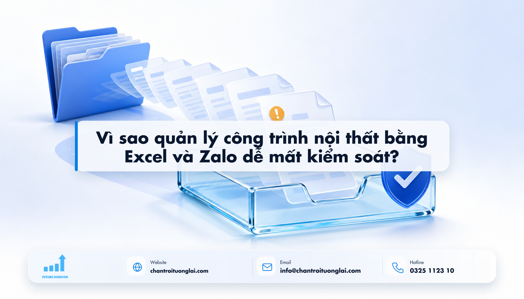 Vì sao quản lý công trình nội thất bằng Excel và Zalo dễ mất kiểm soát? Minh họa vì sao quản lý công trình nội thất bằng excel và zalo dễ mất kiểm soát? theo phong cách Fluent 2.5D