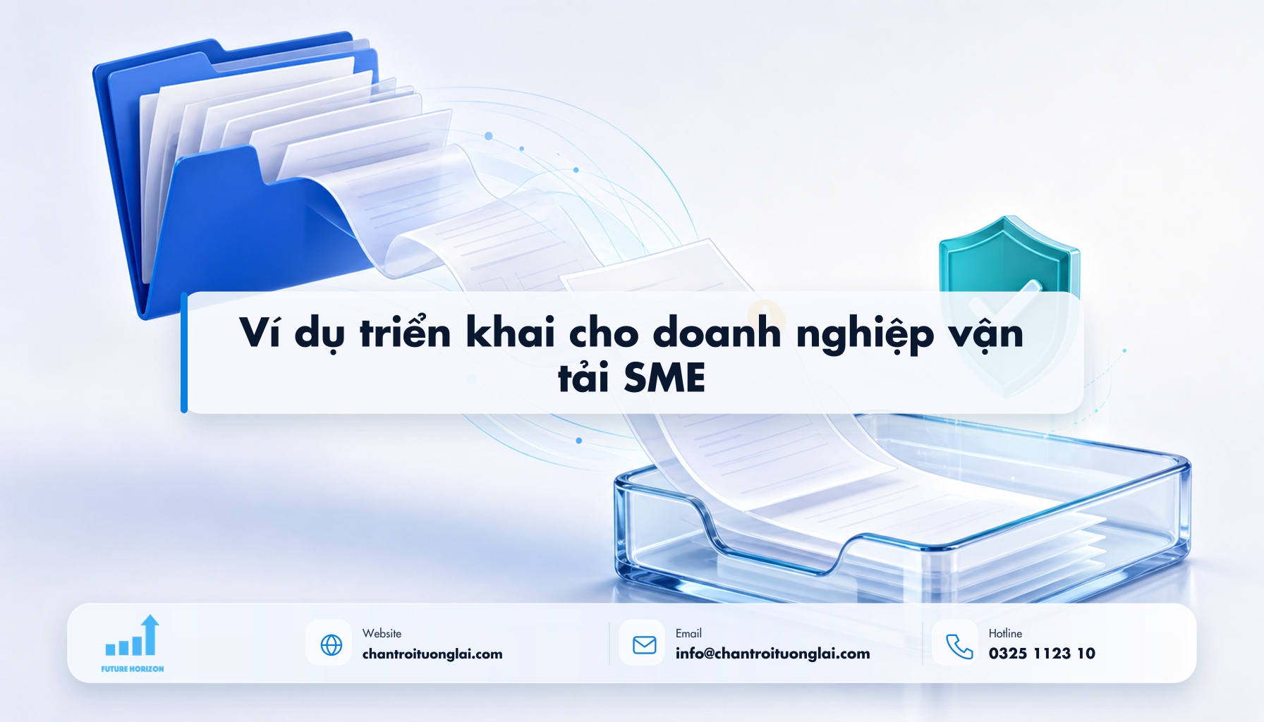 Ví dụ triển khai cho doanh nghiệp vận tải SME Minh họa ví dụ triển khai cho doanh nghiệp vận tải sme theo phong cách Fluent 2.5D