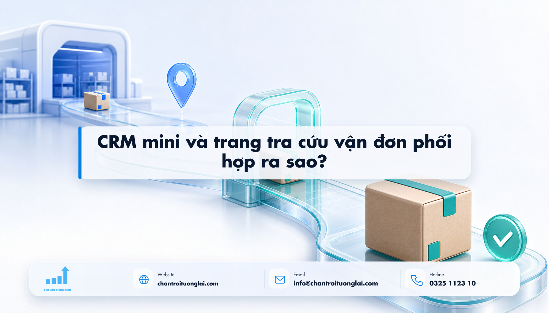 CRM mini và trang tra cứu vận đơn phối hợp ra sao? Minh họa crm mini và trang tra cứu vận đơn phối hợp ra sao? theo phong cách Fluent 2.5D