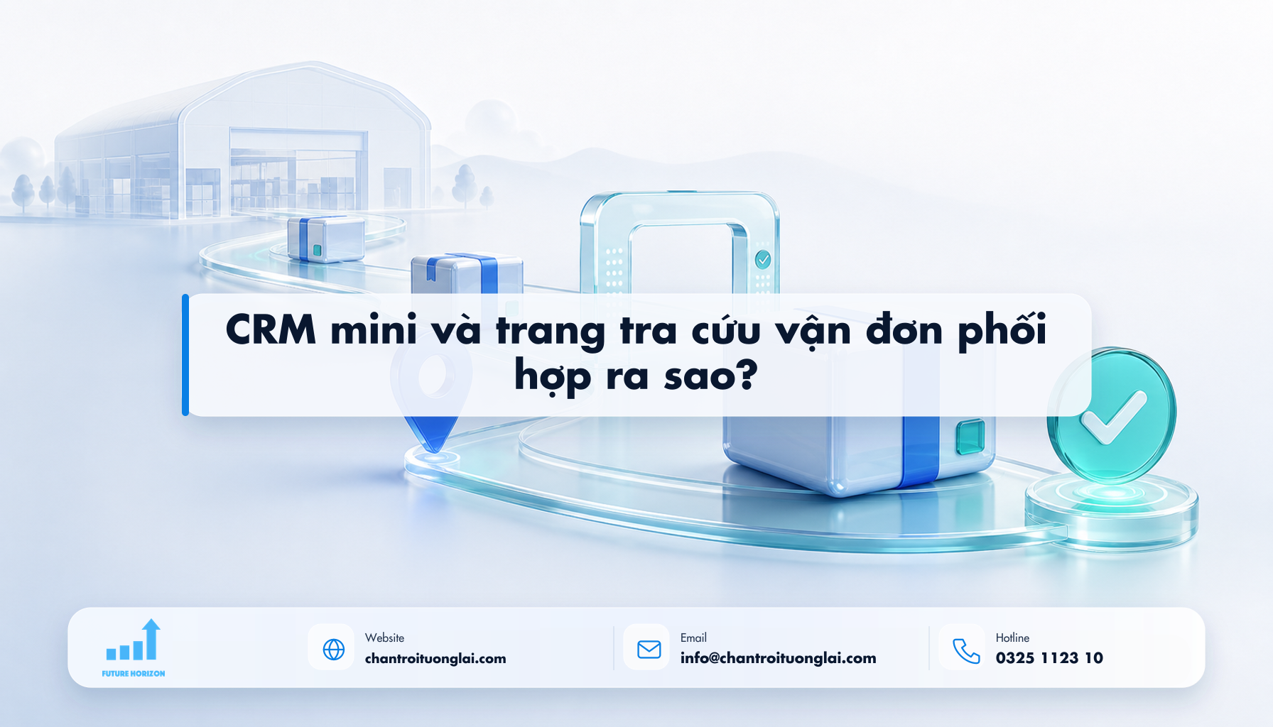 CRM mini và trang tra cứu vận đơn phối hợp ra sao? Minh họa crm mini và trang tra cứu vận đơn phối hợp ra sao? theo phong cách Fluent 2.5D