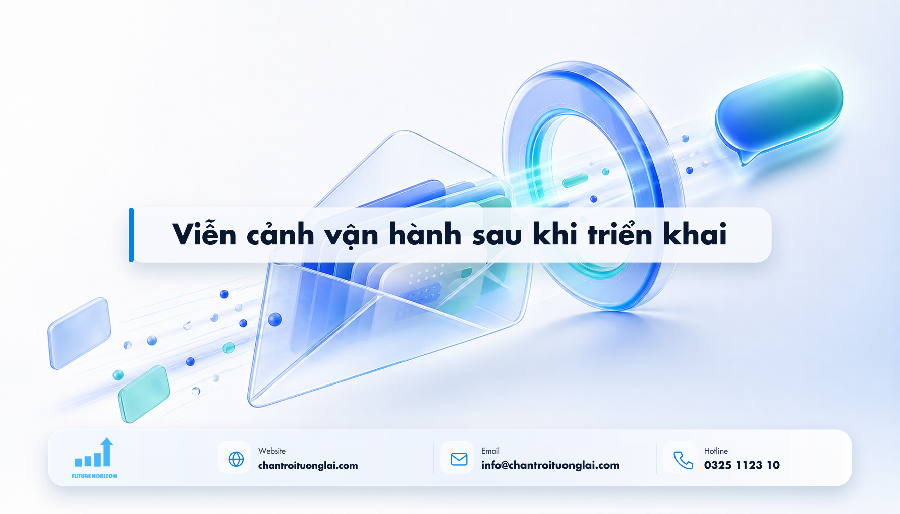Viễn cảnh vận hành sau khi triển khai Minh họa viễn cảnh vận hành sau khi triển khai theo phong cách Fluent 2.5D