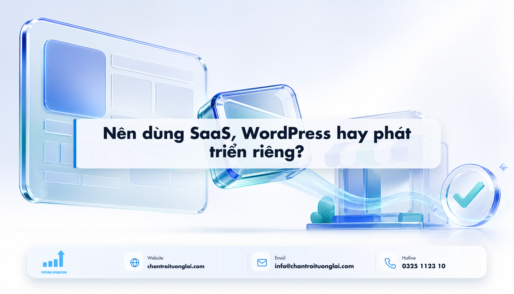 Nên dùng SaaS, WordPress hay phát triển riêng? Minh họa nên dùng saas, wordpress hay phát triển riêng? theo phong cách Fluent 2.5D